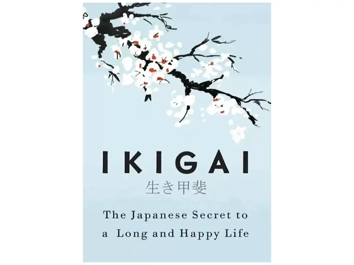 Ikigai: The Japanese secret to a long and happy life
